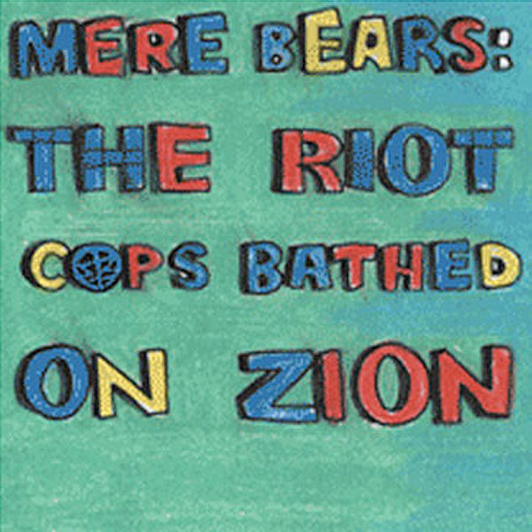 Sabertooth Zombie "Mere Bears: The Riot Cops Bathed On Zion" CD