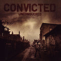 Convicted "Unconquered" 7"