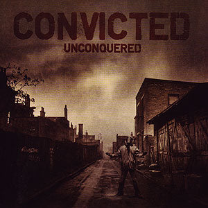 Convicted "Unconquered" 7"
