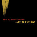 Oxbow "The Narcotic Story" CD