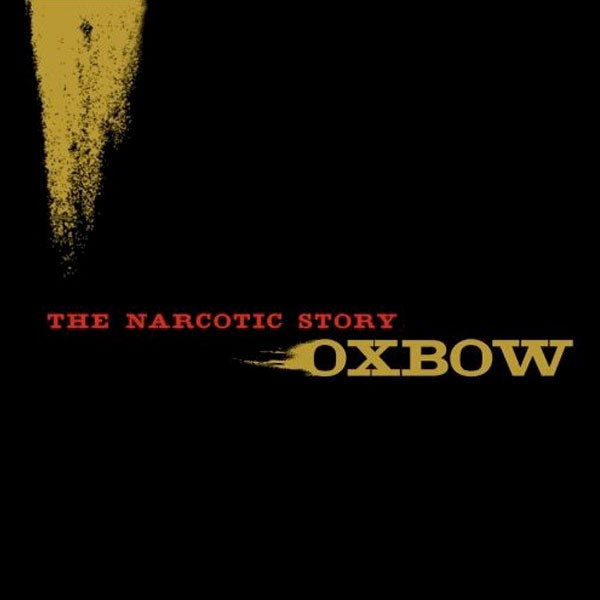 Oxbow "The Narcotic Story" CD